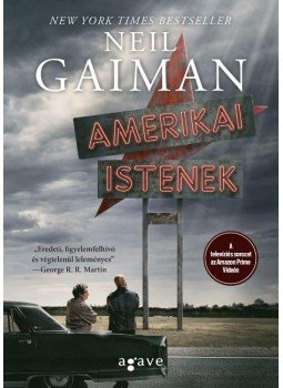 Neil Gaiman - Amerikai istenek Neil Gaiman - Amerikai istenek, Budapest 2017 antikvár könyv