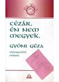 Gyóni Géza - Cézár, én nem megyek