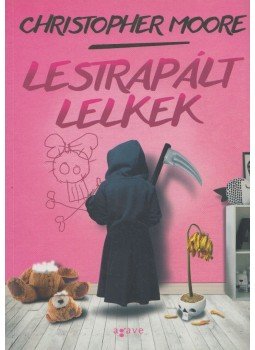 Christopher Moore - Lestrapált lelkek Christopher Moore - Lestrapált lelkek, Budapest 2017 antikvár könyv