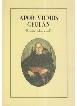Erdmann Gyula, Merényi-Metzger Gábor - Apor Vilmos Gyulán Erdmann Gyula, Merényi-Metzger Gábor - Apor Vilmos Gyulán, Gyula 2000 antikvár könyv