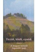 Kindelmann Győző - Tiszták, hősök, szentek