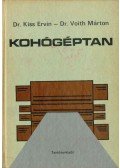 Dr. Kiss Ervin,Dr. Voith Márton - Kohógéptan