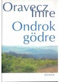 Oravecz Imre - Ondrok gödre