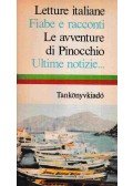 Italo Calvino,Alberto Moravia,Carlo Collodi,Carlo Levi,Curzio Malaparte,Buzatti, Dino,Pavese, Cesare,Francesco Jovine - Letture italiane / Fiabe e racconti / Le aventure di Picocchio / Ultime notizie