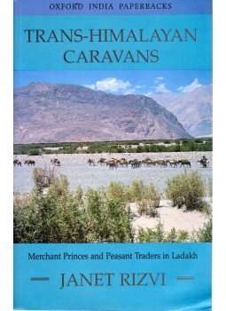 Janet Rizvi - Trans-Himalayan Caravans: Merchant Princes and Peasant Traders in Ladakh,  2006 antikvár könyv