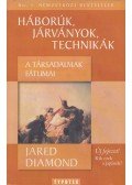 Jared Diamond - Háborúk, járványok, technikák