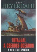 Heyerdahl, Thor - Tutajjal a Csendes-óceánon