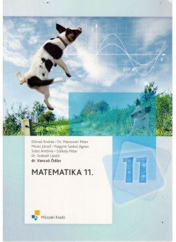 Vancsó Ödön - Matematika 11. Vancsó Ödön - Matematika 11., Budapest 2011 antikvár könyv