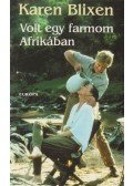 Blixen, Karen - Volt egy farmom Afrikában