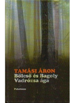 Tamási Áron - Bölcső és Bagoly / Vadrózsa ága, Budapest 2010 antikvár könyv
