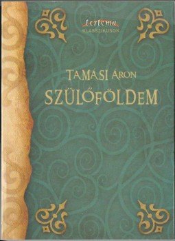 Tamási Áron - Szülőföldem Tamási Áron - Szülőföldem, Barót 2012 antikvár könyv
