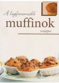  - A legfinomabb muffinok receptjei