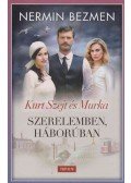Nermin Bezmen - Szerelemben, háborúban II. kötet - Kurt Szejt és Murka