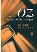 Ámosz Oz,Fania Oz-Salzberger - Zsidók és szavak