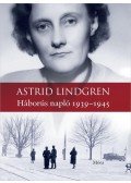Astrid Lindgren - Háborús napló 1939-1945