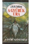 J. R. R. Tolkien - A Gyűrűk Ura I. - A Gyűrű szövetsége