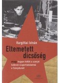 Hargittai István - Eltemetett dicsőség