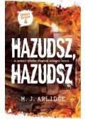 M.J. Arlidge - Hazudsz, hazudsz - Helen Grace 4