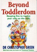 Christopher Green - Beyond Toddlerdom: Keeping five to twelve year olds on the rails