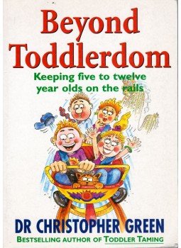 Christopher Green - Beyond Toddlerdom: Keeping five to twelve year olds on the rails Christopher Green - Beyond Toddlerdom: Keeping five to twelve year olds on the rails, 2000 antikvár könyv