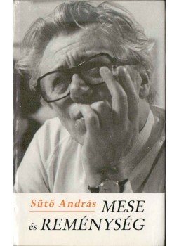 Sütő András - Mese és reménység (dedikált),  1991 antikvár könyv