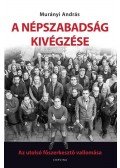 Murányi András - A Népszabadság kivégzése (aláírt)