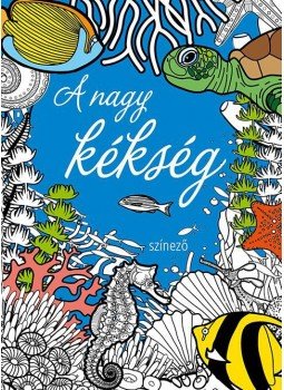 - A nagy kékség színező - A nagy kékség színező, null 2017 antikvár könyv