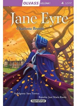 Charlotte Brontë, Sara Torrico - Olvass velünk! (4) - Jane Eyre Charlotte Brontë, Sara Torrico - Olvass velünk! (4) - Jane Eyre, null 2017 antikvár könyv