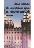 Zala Tamás - Az aranytáblák népe: a mormonok