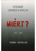 Steinné Gruber Katalin - Miért? (dedikált)