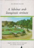 Hecker Walter - A bábolnai arab lótenyésztés története