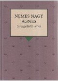 Nemes Nagy Ágnes - Nemes Nagy Ágnes összegyűjtött versei