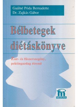 Zajkás Gábor, Gaálné Póda Bernadette - Bélbetegek diétáskönyve Zajkás Gábor, Gaálné Póda Bernadette - Bélbetegek diétáskönyve, Budapest 2000 antikvár könyv