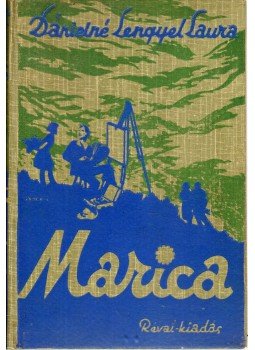 Dánielné Lengyel Laura - Marica Dánielné Lengyel Laura - Marica, Budapest 1931 antikvár könyv