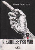 Milley Tóth Ferenc - A karmester vár