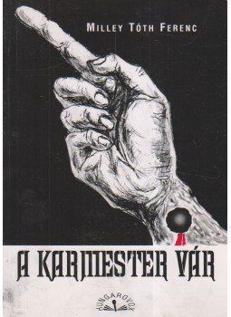 Milley Tóth Ferenc - A karmester vár Milley Tóth Ferenc - A karmester vár, Budapest 2001 antikvár könyv