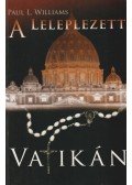 Paul L. Williams - A leleplezett Vatikán