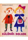 Petrolay Margit - Különös dolgok