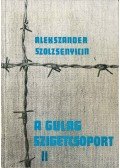 Szolzsenyicin, Alekszandr - A Gulag szigetcsoport II.
