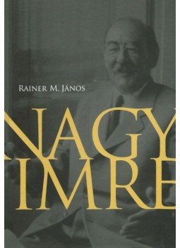 Rainer M. János - Nagy Imre Rainer M. János - Nagy Imre, 2017 antikvár könyv
