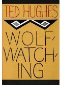 Hughes, Ted - Wolfwatching