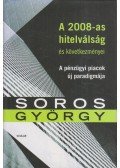 Soros György - A 2008-as hitelválság és következményei