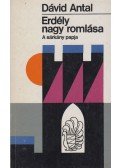 Dávid Antal - Erdély nagy romlása I.