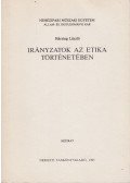 Hársing László - Irányzatok az etika történetében