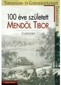 Perczel György (szerk.),Szabó Szabolcs - 100 éve született Mendöl Tibor