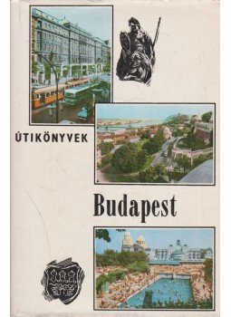 Aradi Nóra, Demeter Imre, Papp Ferenc, Huba László, Lócsy Erzsébet, Róna Tibor, Venesz József - Budapest Aradi Nóra, Demeter Imre, Papp Ferenc, Huba László, Lócsy Erzsébet, Róna Tibor, Venesz József - Budapest, Budapest 1972 antikvár könyv