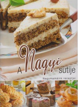 Orosné Galaczi Edit - A nagyi sütije Orosné Galaczi Edit - A nagyi sütije, Kisújszállás 2010 antikvár könyv