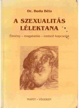 Dr. Buda Béla - A szexualitás lélektana, Budapest 1997 antikvár könyv