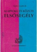 Andics László dr. - Alapfokú és közúti elsősegély