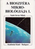 Szabó István Mihály - A bioszféra mikrobiológiája I.